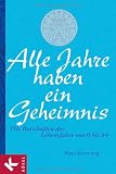 Produkt-Bild: Alle Jahre haben ein Geheimnis: Die Botschaften der Lebensjahre von 0 bis 84