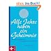 Alle Jahre haben ein Geheimnis: Die Botschaften der Lebensjahre von 0 bis 84