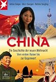 Produkt-Bild: China: Die Geschichte der neuen Weltmacht Vom ersten Kaiser bis zur Gegenwart