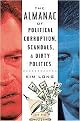 The Almanac of Political Corruption, Scandals and Dirty Politics (Reprint) (Paperback)