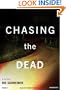 Chasing the Dead