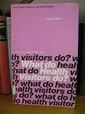 What do health visitors do? : a review of the research 1960-1980