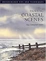 Painting Coastal Scenes (Watercolour Tips & Techniques Series)