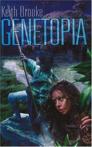Genetopia by Keith Brooke