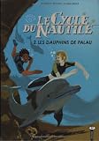 Revue Bayard Jeunesse  / Le Cycle du Nautile, Tome 2 : Les dauphins de Palau