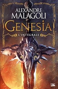 Genesia Intégrale Alexandre Malagoli Babelio