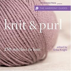 The Harmony Guides: Knit & Purl: 250 Stitches to Knit