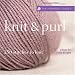 The Harmony Guides: Knit & Purl: 250 Stitches to Knit
