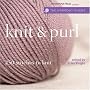 The Harmony Guides: Knit & Purl: 250 Stitches to Knit