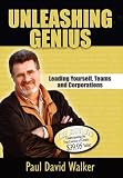 Unleashing Genius: Leading Yourself, Teams and Corporations