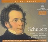 The Life and Works of Franz Schubert