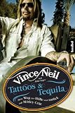 Tattoos & Tequila - Mein Weg zur Hölle und zurück mit Mötley Crüe (German Edition)