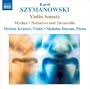 Karol Szymanowski: Music for violin & piano
