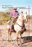 Stable Stories: the Sequel to TALES FROM THE SADDLE