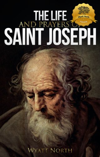 The Life and Prayers of Saint Joseph