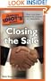 The Complete Idiot's Guide to Closing the Sale