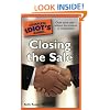 The Complete Idiot's Guide to Closing the Sale