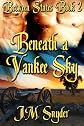 Between States Book 2: Beneath a Yankee Sky