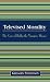 Televised
Morality:
The
Case
of
