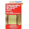 Understanding the Difficult Words of Jesus: New Insights From a Hebrew Perspective
