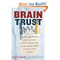 Brain Trust: 93 Top Scientists Reveal Lab-Tested Secrets to Surfing, Dating, Dieting, Gambling, Growing Man-Eating Plants, and More!