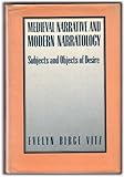 Medieval narrative and modern narratology : subjects and objects of desire