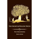The Secret of Willow Patch (Kindle Edition)