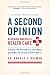 A Second Opinion: A Plan for Universal Coverage Serving Patients Over Profit (Century Foundation Books (PublicAffairs))