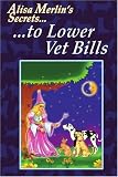 Alisa Merlin’s Secrets To Lower Vet Bills