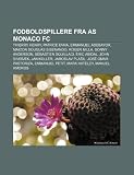 Fodboldspillere Fra as Monaco FC: Thierry Henry, Patrice Evra, Emmanuel Adebayor, Maicon Douglas Sisenando, Roger Milla, Sonny Anderson