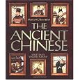 The Ancient Chinese (People of the Ancient World)