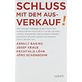 Schluss mit dem Ausverkauf: Den traurigen Niedergang der Union, ihre bedingungslose Kapitulation vor dem Zeigeist und den allgemeinen Verfall unserer ... Josef Kraus, Mechthild L�hr, J�rg Sch�nbohm