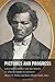 Pictures and Progress: Early Photography and the Making of African American Identity