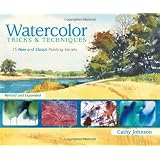 Watercolor Tricks & Techniques: 75 New and Classic Painting Secrets ~ Cathy Johnson