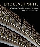 Endless forms : Charles Darwin, natural science and the visual arts