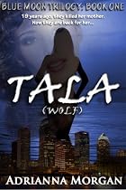 Click to Download Free Kindle Book -> Tala (Blue Moon Trilogy - Book One)