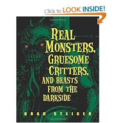 Real Monsters, Gruesome Critters, & Beasts from the Darkside (Folklore Myths Legends)