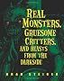 Real Monsters, Gruesome Critters, & Beasts from the Darkside (Folklore Myths Legends)