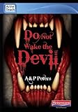 Do not wake the devil