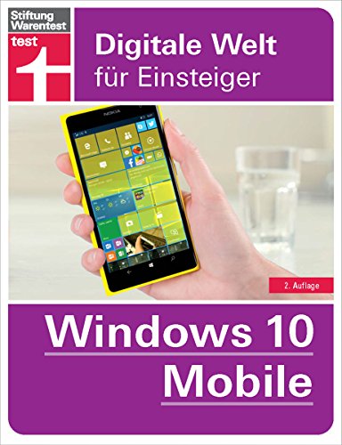 Windows 10 Mobile: Digitale Welt für Einsteiger (German Edition)