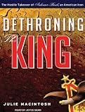  : Dethroning the King: The Hostile Takeover of Anheuser-Busch, an American Icon