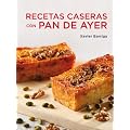 Recetas Caseras Con Pan De Ayer (Sabores)