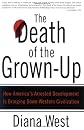 The Death of the Grown-up