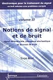 Notions de signal et de bruit : Signal d�terministe, processus stochastique et sources de bruit