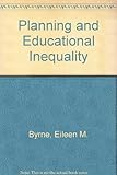 Planning and educational inequality : a study of the rationale of resource-allocation
