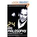 24 and Philosophy: The World According to Jack (The Blackwell Philosophy and Pop Culture Series)