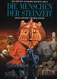 Illustrierte Geschichte der Menschheit, Die Menschen der Steinzeit - J&auml;ger, Sammler und Fr&uuml;he Bauern (Bildband) (Format: 31,5 x 25 x 2,5cm) - 