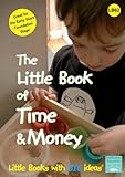 The little book of time and money : supporting problem solving, reasoning and numeracy