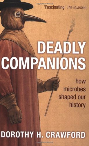 deadly companions how microbes shaped our history