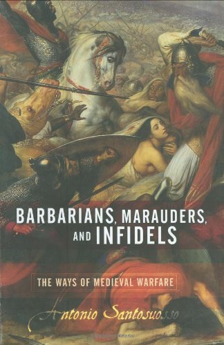 Barbarians, Marauders, And Infidels: The Ways Of Medieval Warfare